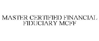 MASTER CERTIFIED FINANCIAL FIDUCIARY MCFF