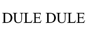 DULE DULE