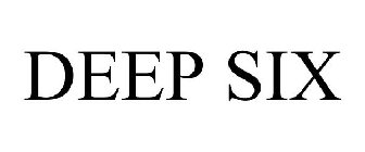 DEEP SIX
