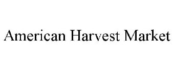 AMERICAN HARVEST MARKET