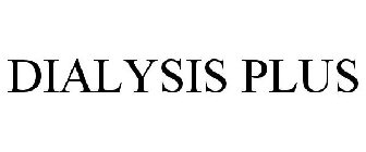 DIALYSIS PLUS