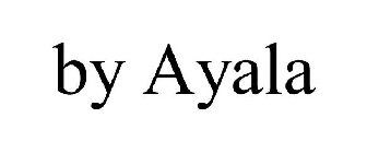 BY AYALA
