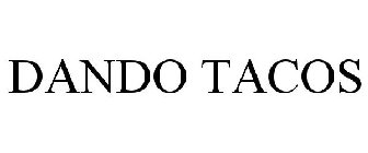 DANDO TACOS