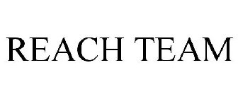 REACH TEAM