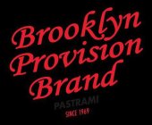 BROOKLYN PROVISION BRAND PASTRAMI SINCE 1969