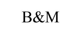 B&M