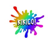 KIKICO!