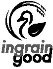 INGRAIN GOOD