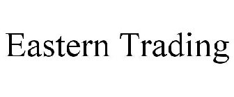 EASTERN TRADING