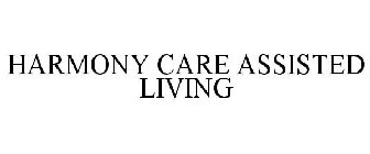 HARMONY CARE ASSISTED LIVING