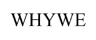 WHYWE