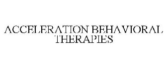 ACCELERATION BEHAVIORAL THERAPIES