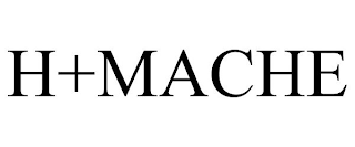 H+MACHE