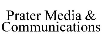 PRATER MEDIA & COMMUNICATIONS