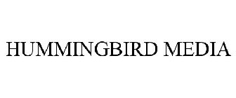 HUMMINGBIRD MEDIA