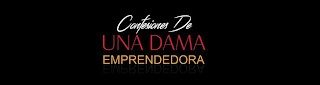 CONFESIONES DE UNA DAMA EMPRENDEDORA
