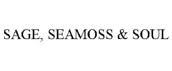 SAGE, SEAMOSS & SOUL