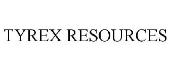 TYREX RESOURCES