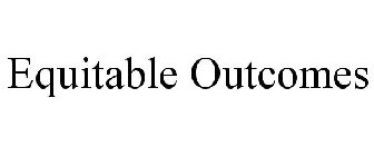 EQUITABLE OUTCOMES
