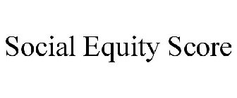 SOCIAL EQUITY SCORE