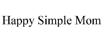 HAPPY SIMPLE MOM