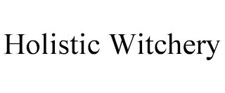 HOLISTIC WITCHERY