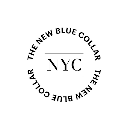 THE NEW BLUE COLLAR THE NEW BLUE COLLAR NYC
