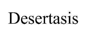 DESERTASIS