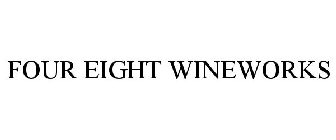 FOUR EIGHT WINEWORKS