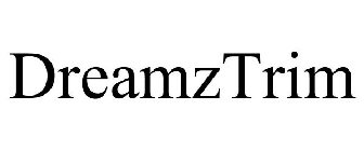 DREAMZTRIM