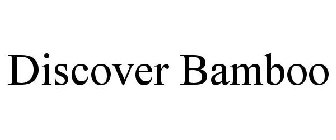 DISCOVER BAMBOO