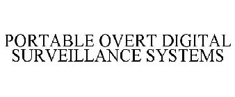 PORTABLE OVERT DIGITAL SURVEILLANCE SYSTEMS