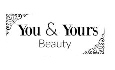 YOU & YOURS BEAUTY