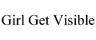 GIRL GET VISIBLE
