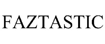 FAZTASTIC