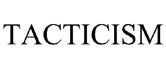 TACTICISM