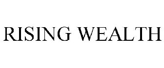 RISING WEALTH
