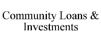 COMMUNITY LOANS & INVESTMENTS