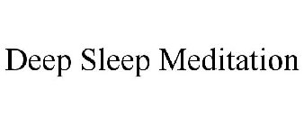 DEEP SLEEP MEDITATION