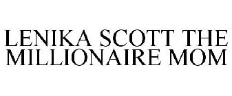 LENIKA SCOTT THE MILLIONAIRE MOM