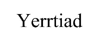 YERRTIAD