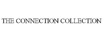 THE CONNECTION COLLECTION
