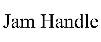 JAM HANDLE