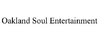 OAKLAND SOUL ENTERTAINMENT
