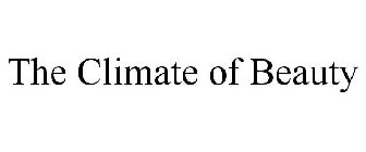 THE CLIMATE OF BEAUTY