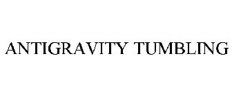 ANTIGRAVITY TUMBLING