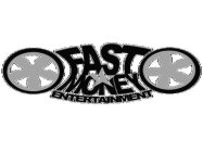 FAST MONEY ENTERTAINMENT