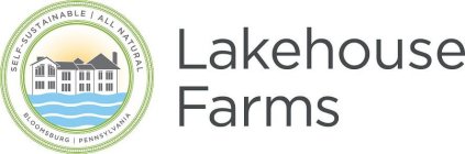 LAKEHOUSE FARMS SELF-SUSTAINABLE ALL NATURAL BLOOMSBURG PENNSYLVANIA