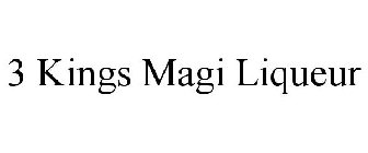 3 KINGS MAGI LIQUEUR
