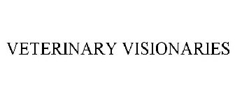 VETERINARY VISIONARIES